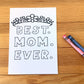 Best. Mom. Ever.